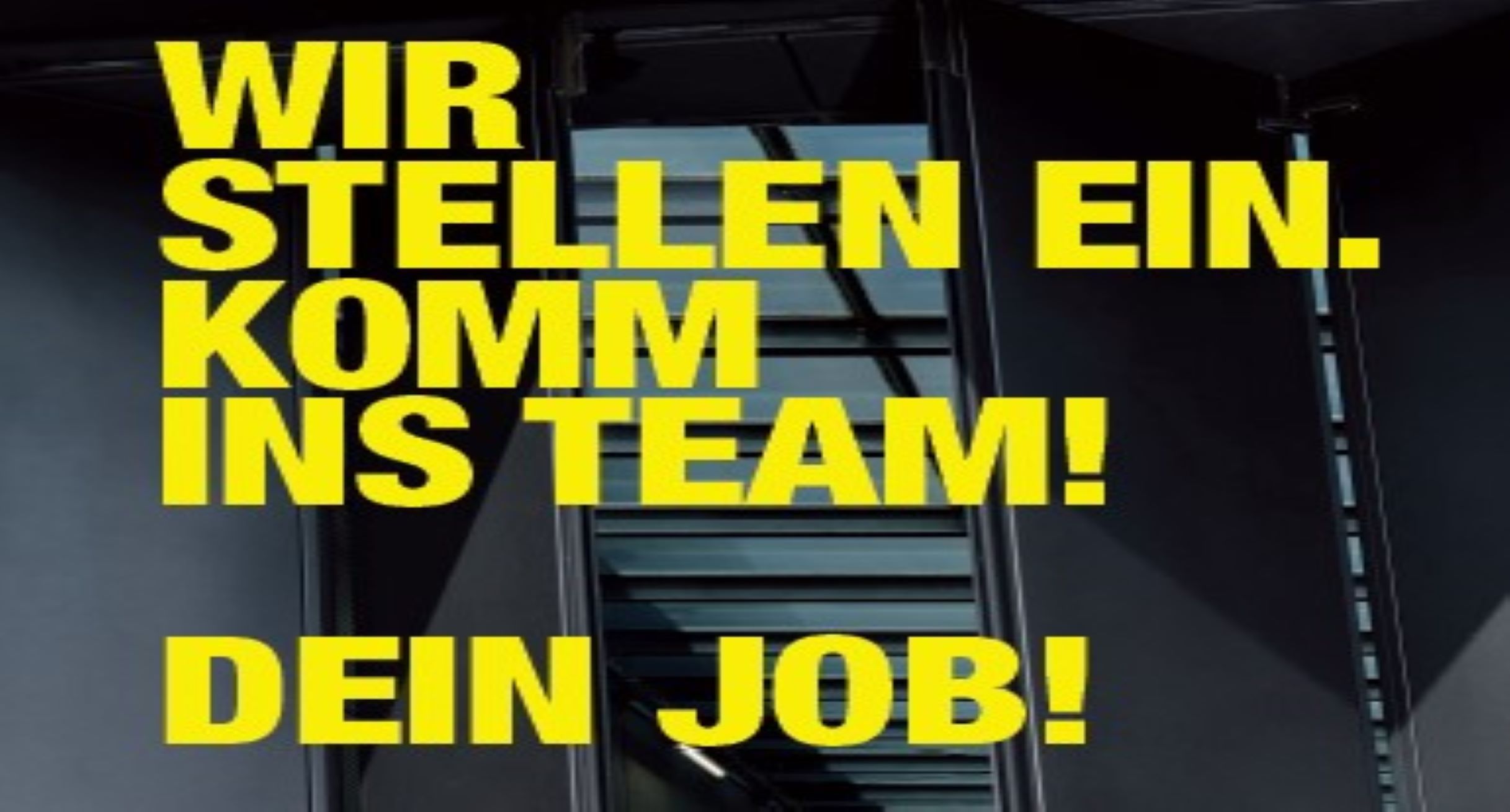 wir stellen ein - komm ins Team - Dein Job 